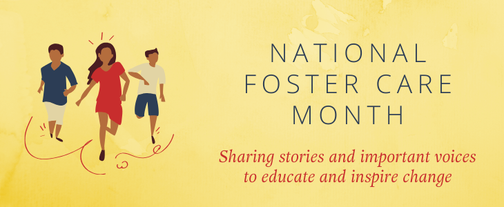 yellow background with illustrated children running reading "NATIONAL FOSTER CARE MONTH"